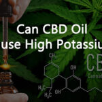 Can CBD Oil Cause High Potassium