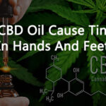 Can CBD Oil Cause Tingling In Hands And Feet