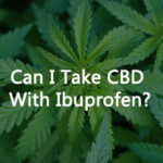 Can I Take CBD With Ibuprofen