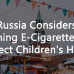 Russia Considers Banning E-Cigarettes to Protect Children's Health